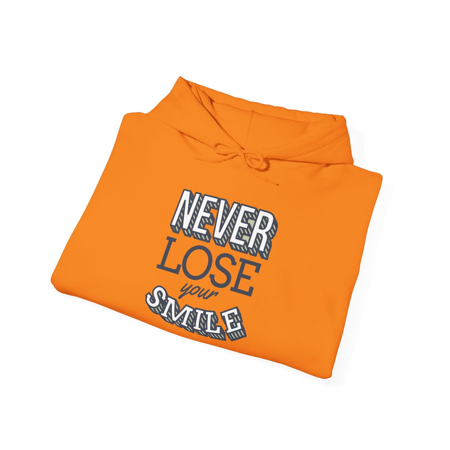 Never Lose Your Smile - Hoodie