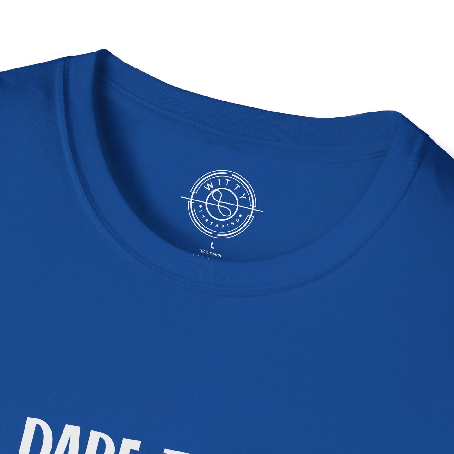 Dare to be Yourself - T-Shirt