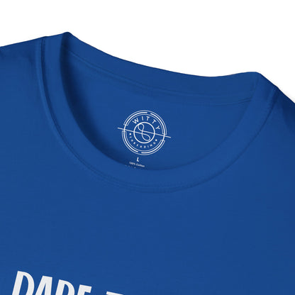 Dare to be Yourself - T-Shirt