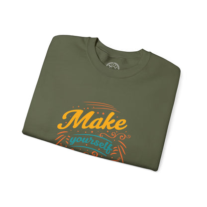 Make Yourself Proud - Sweatshirt