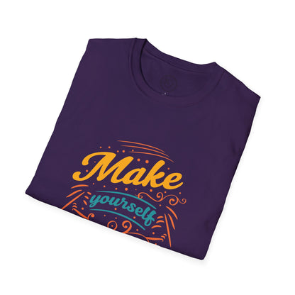 Make Yourself Proud - T-Shirt
