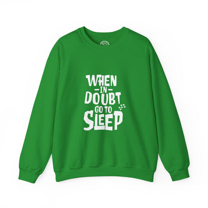 When In Doubt Go To Sleep - Sweatshirt