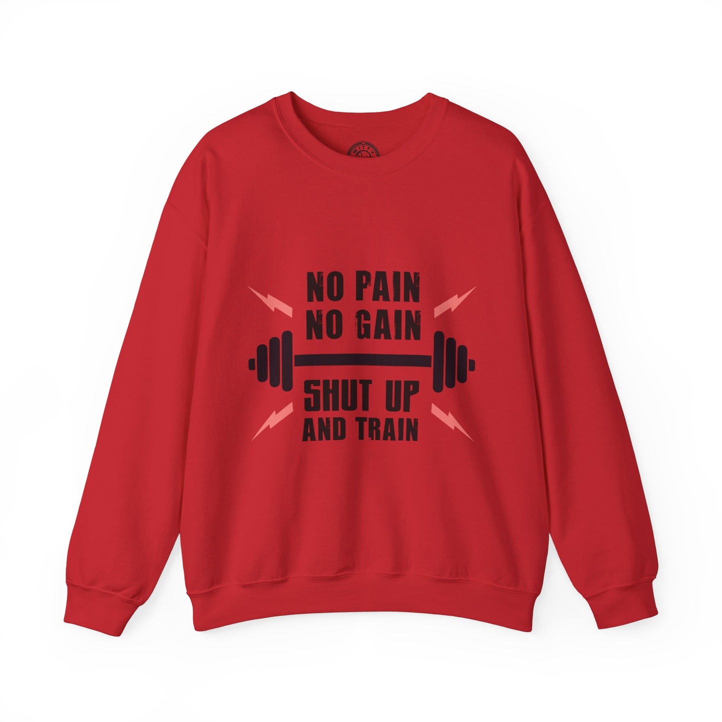 Shut Up and TRAIN - Sweatshirt