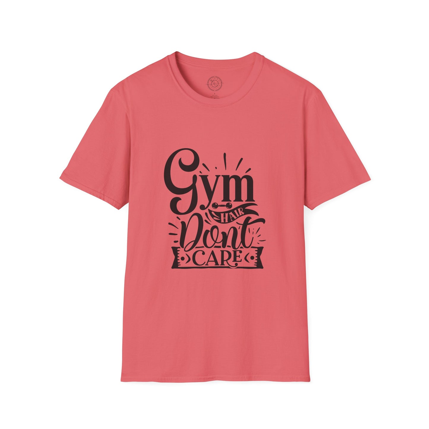 Gym Hair Don't Care - T-Shirt