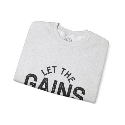 Let the GAINs BEGIN - Sweatshirt