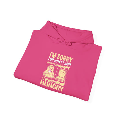 Apologies Hungry -  Hoodie