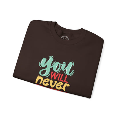 You'll never WIN if you never BEGIN - Sweatshirt