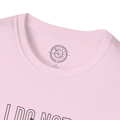 I Do Not Like You - T-Shirt