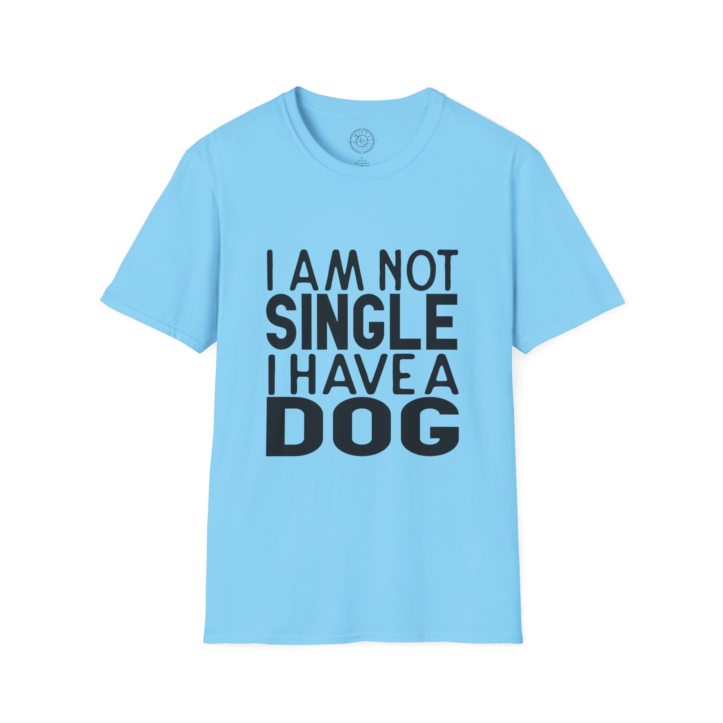 I'm not single I've a DOG  - T-Shirt