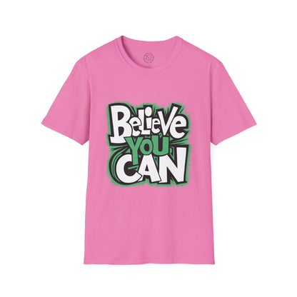 Believe You Can - T-Shirt