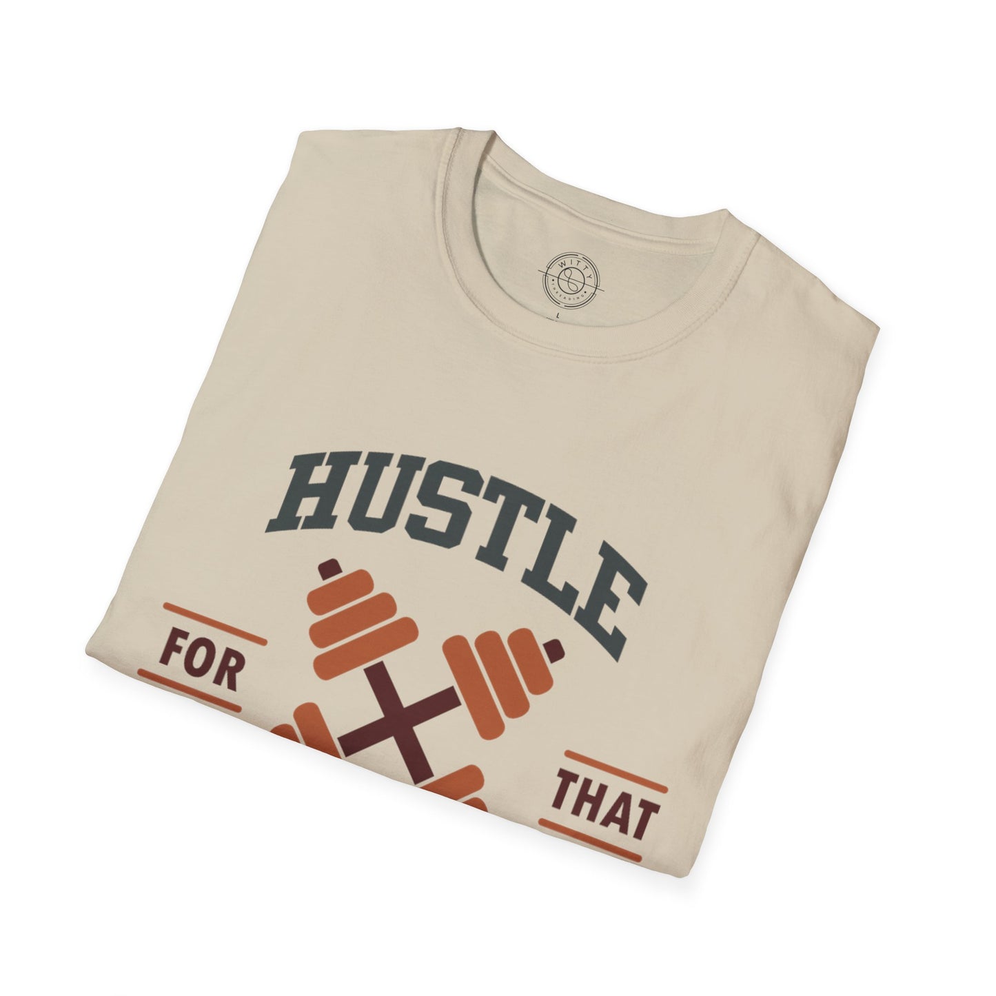 HUSTLE for that MUSCLE - T-Shirt