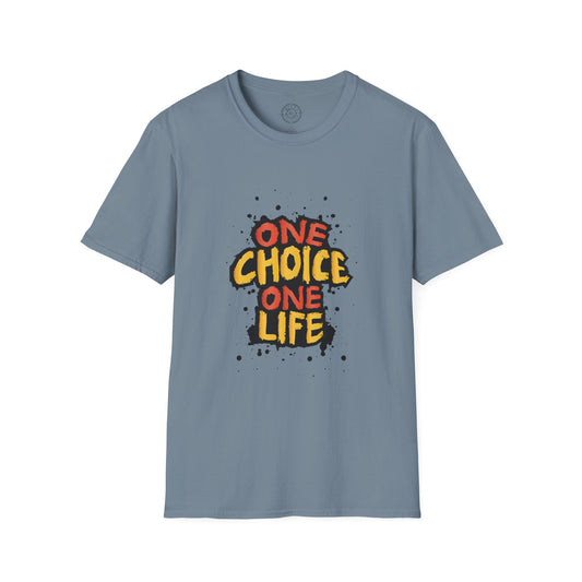 One Choice One Life - T-Shirt