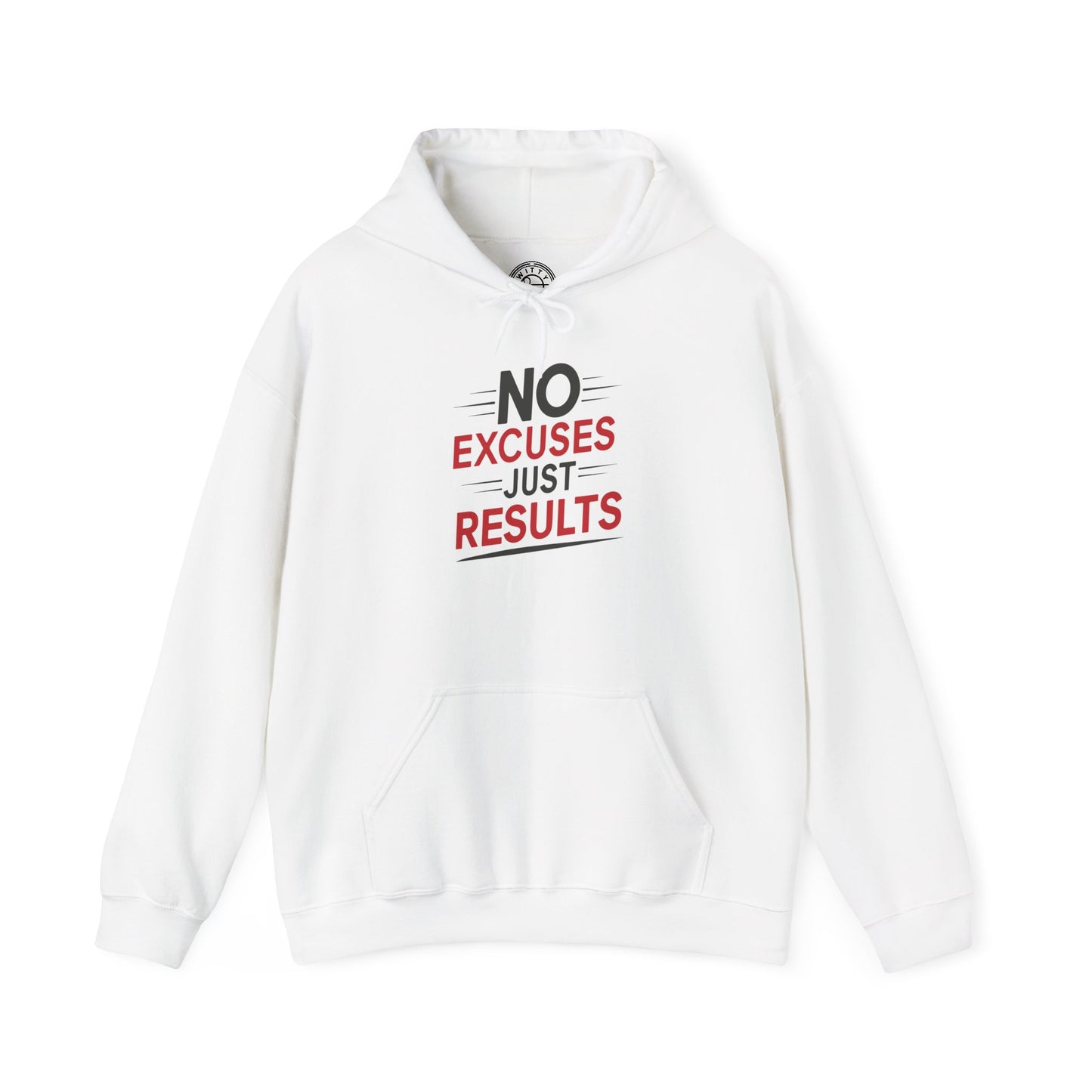No Excuses Just Results - Hoodie