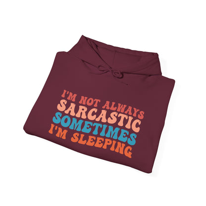 Sometimes I'm Sleeping -  Hoodie