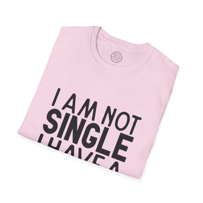 I'm not single I've a DOG  - T-Shirt