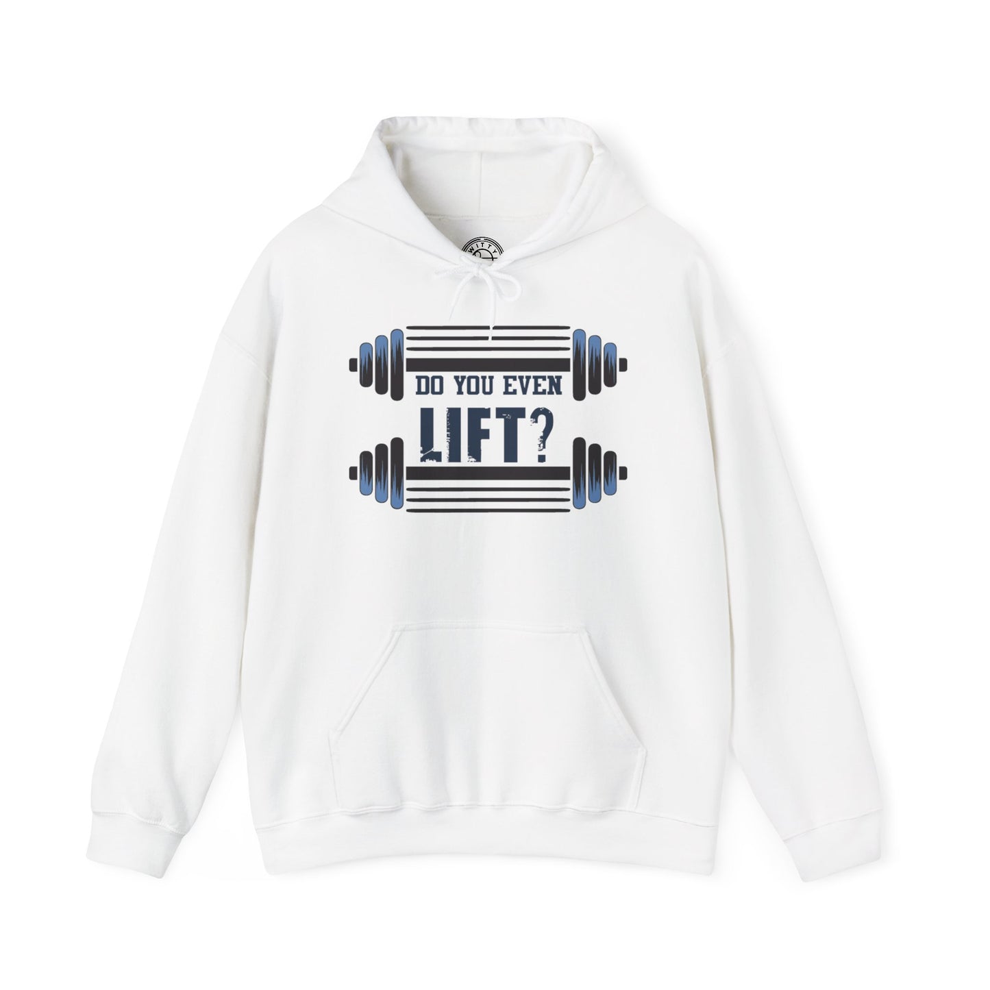 Do you even LIFT? - Hoodie