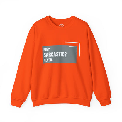 Never Sarcastic - Sweatshirt