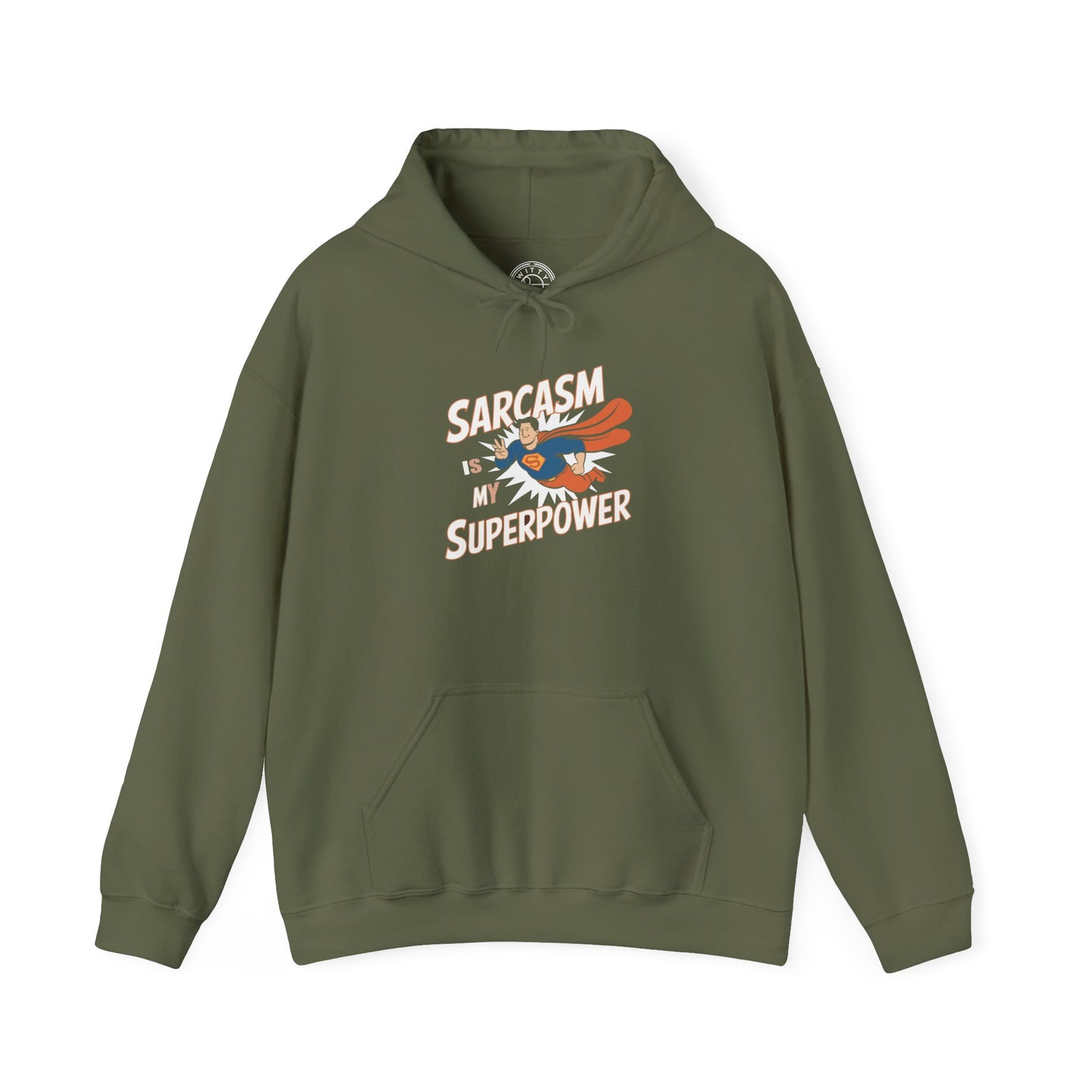 Sarcasm is my Superpower -  Hoodie
