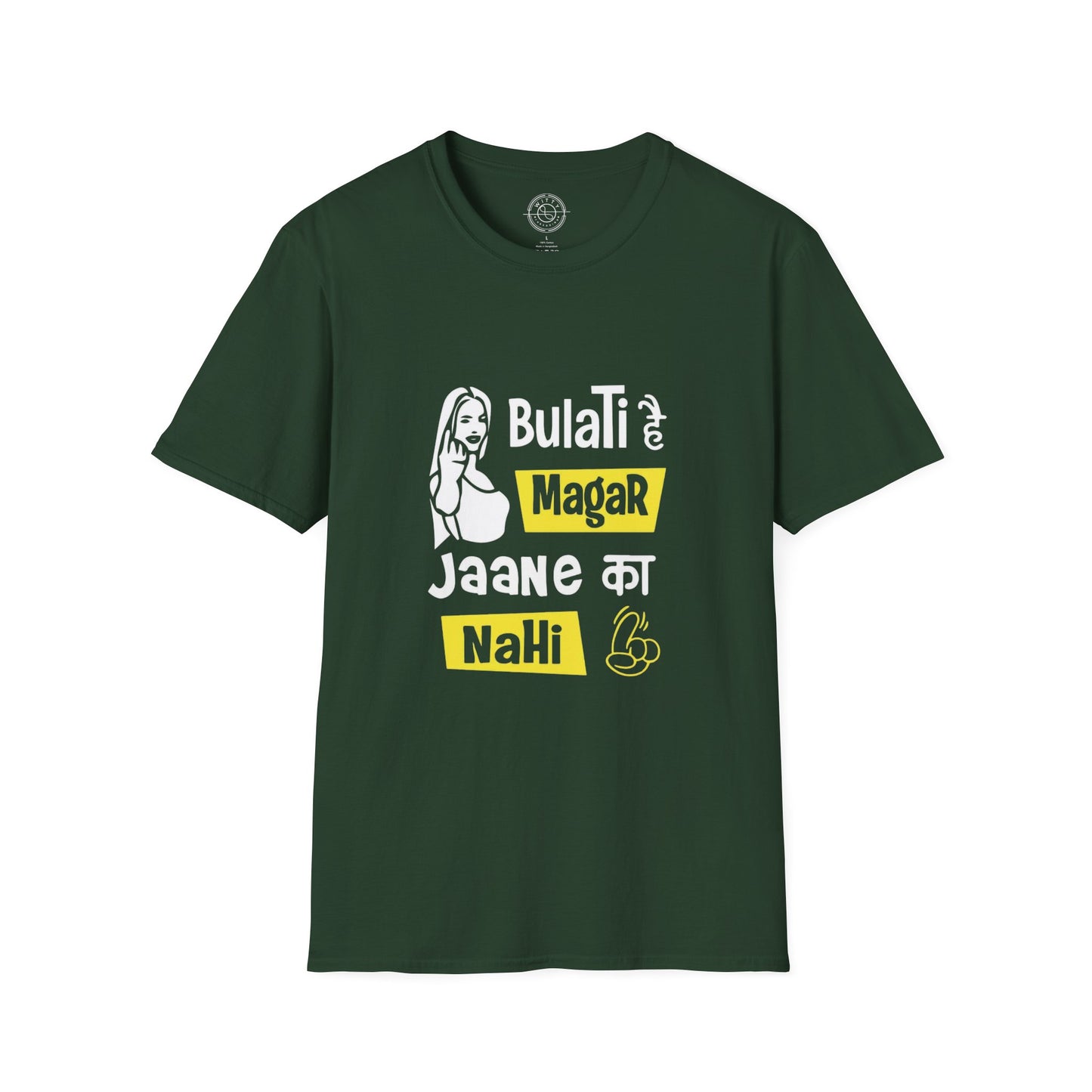 Bulati Hai Magar Jaane Ka Nahi - T-Shirt