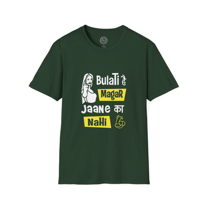 Bulati Hai Magar Jaane Ka Nahi - T-Shirt