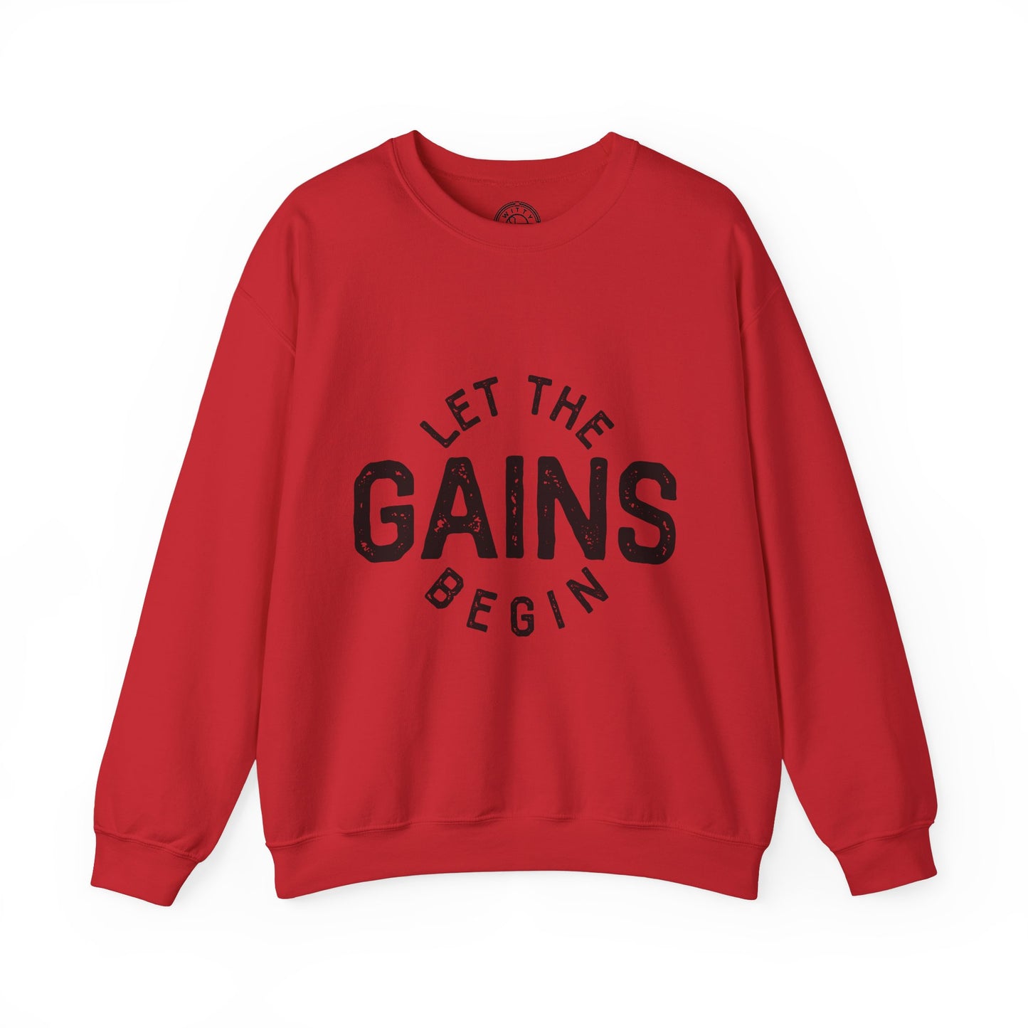 Let the GAINs BEGIN - Sweatshirt