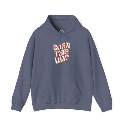 Born This Way - Hoodie