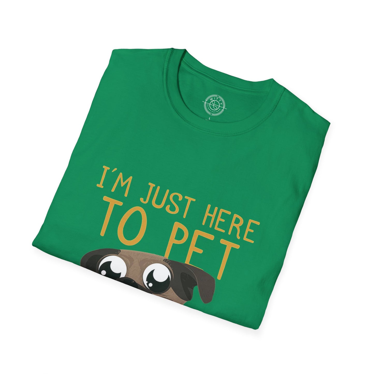 I'm Just Here - T-Shirt