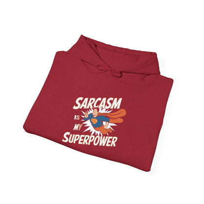 Sarcasm is my Superpower -  Hoodie