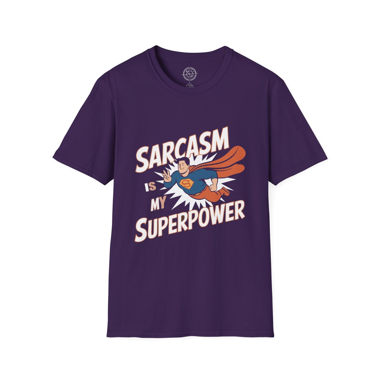Sarcasm is my Superpower - T-Shirt