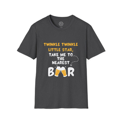 Twinkle Twinkle litter star take me to the nearest bar - T-Shirt