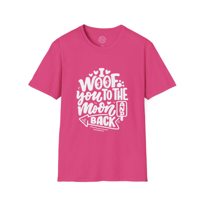 I Woof you to the moon and back - T-Shirt