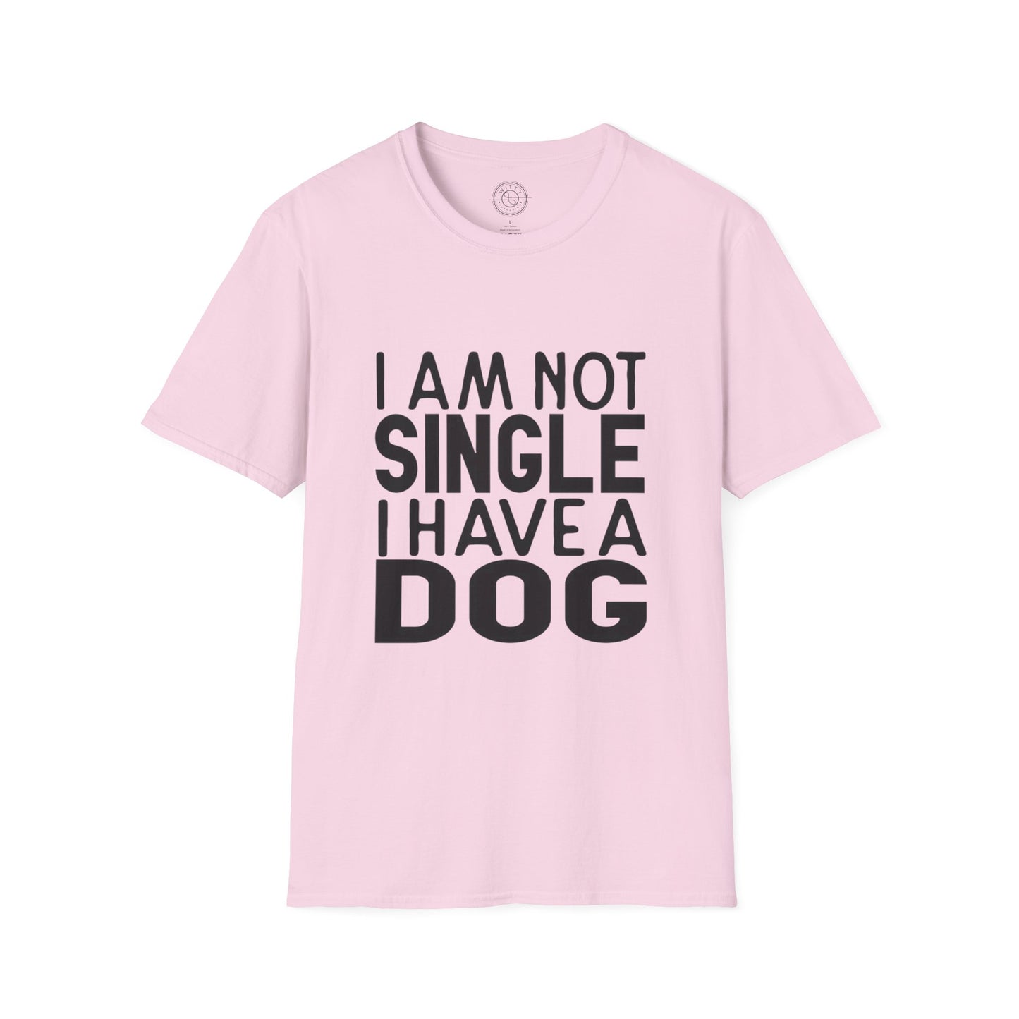 I'm not single I've a DOG  - T-Shirt