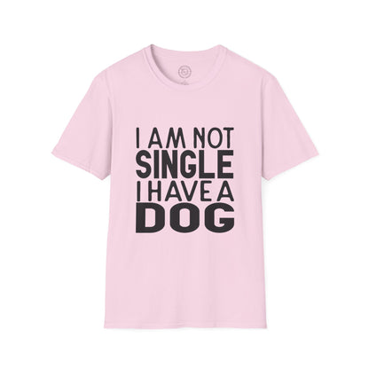 I'm not single I've a DOG  - T-Shirt