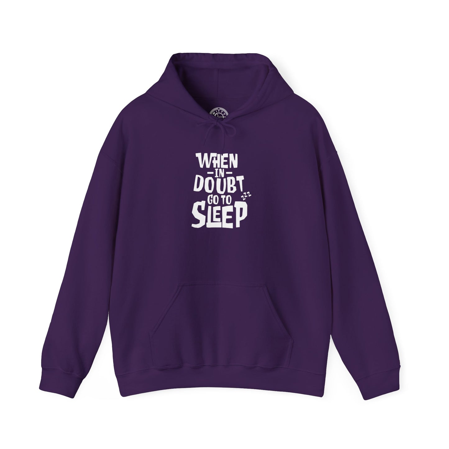When In Doubt Go To Sleep -  Hoodie