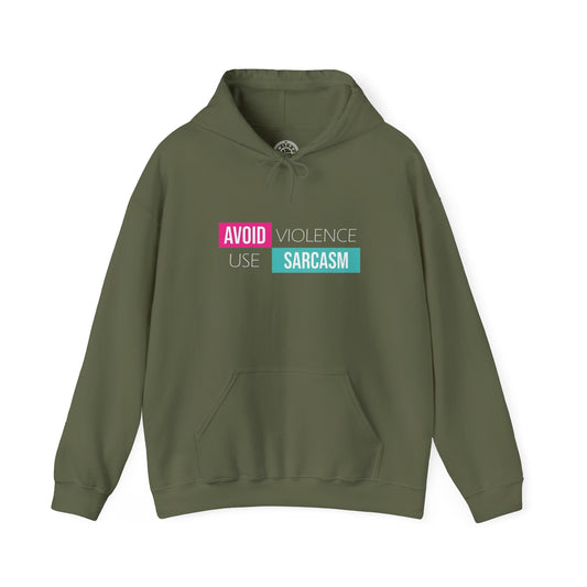 Avoid Violence Use Sarcasm -  Hoodie