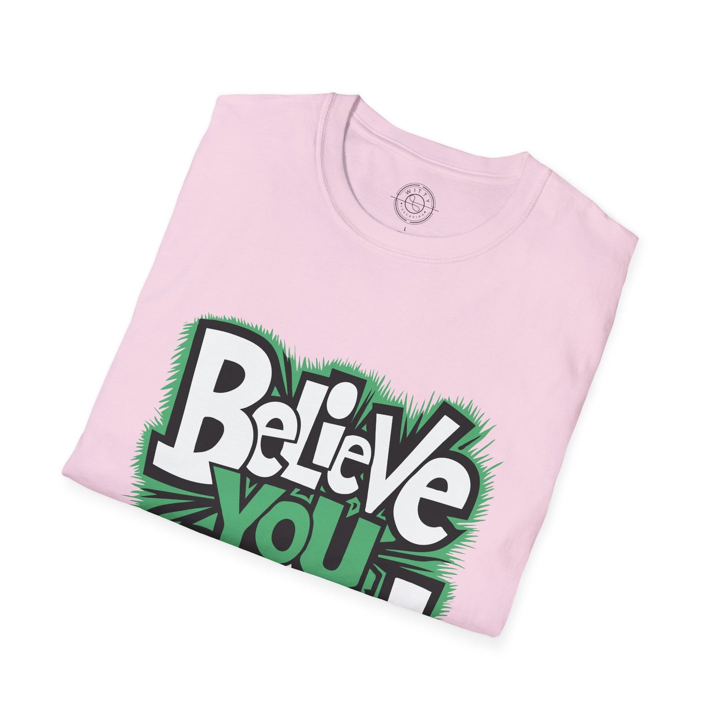 Believe You Can - T-Shirt