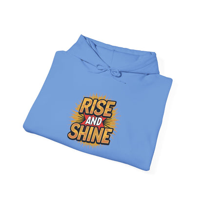 Rise and Shine - Hoodie