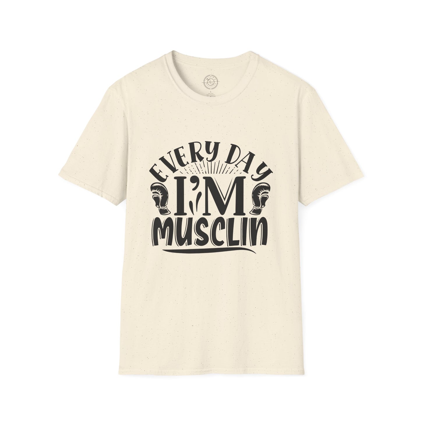 Everyday I'm Musclin - T-Shirt