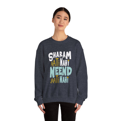 Sharam Ati Nahi Neend Jati Nahi - Sweatshirt