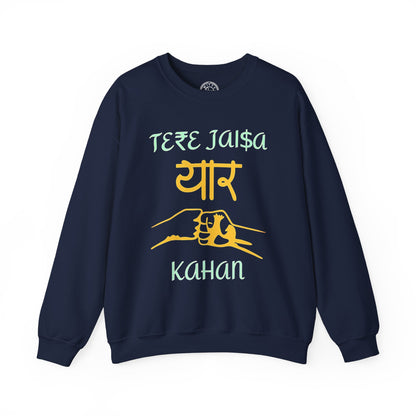 Tere Jaisa Yaar Kahan - Sweatshirt
