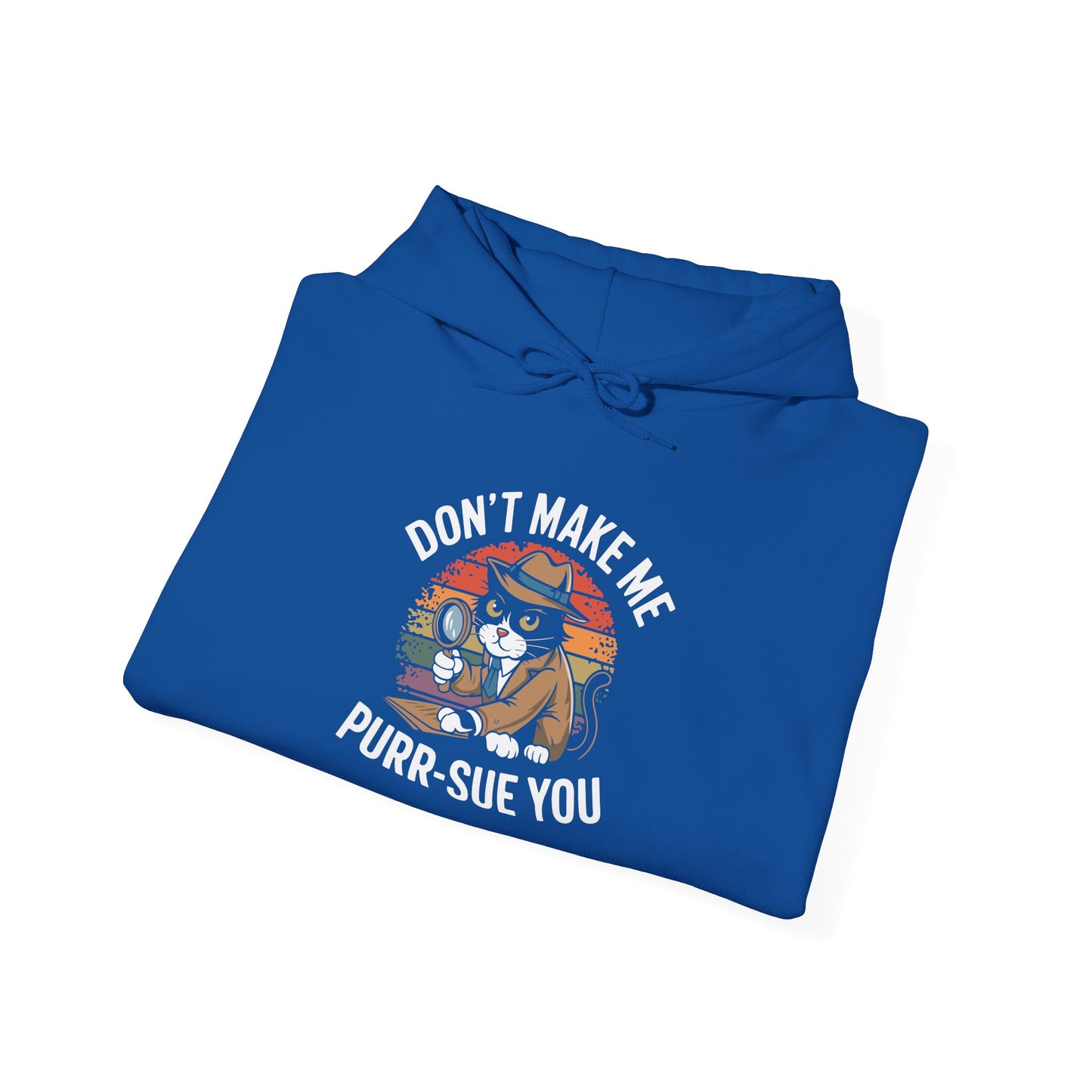 Purr-Sue You -  Hoodie