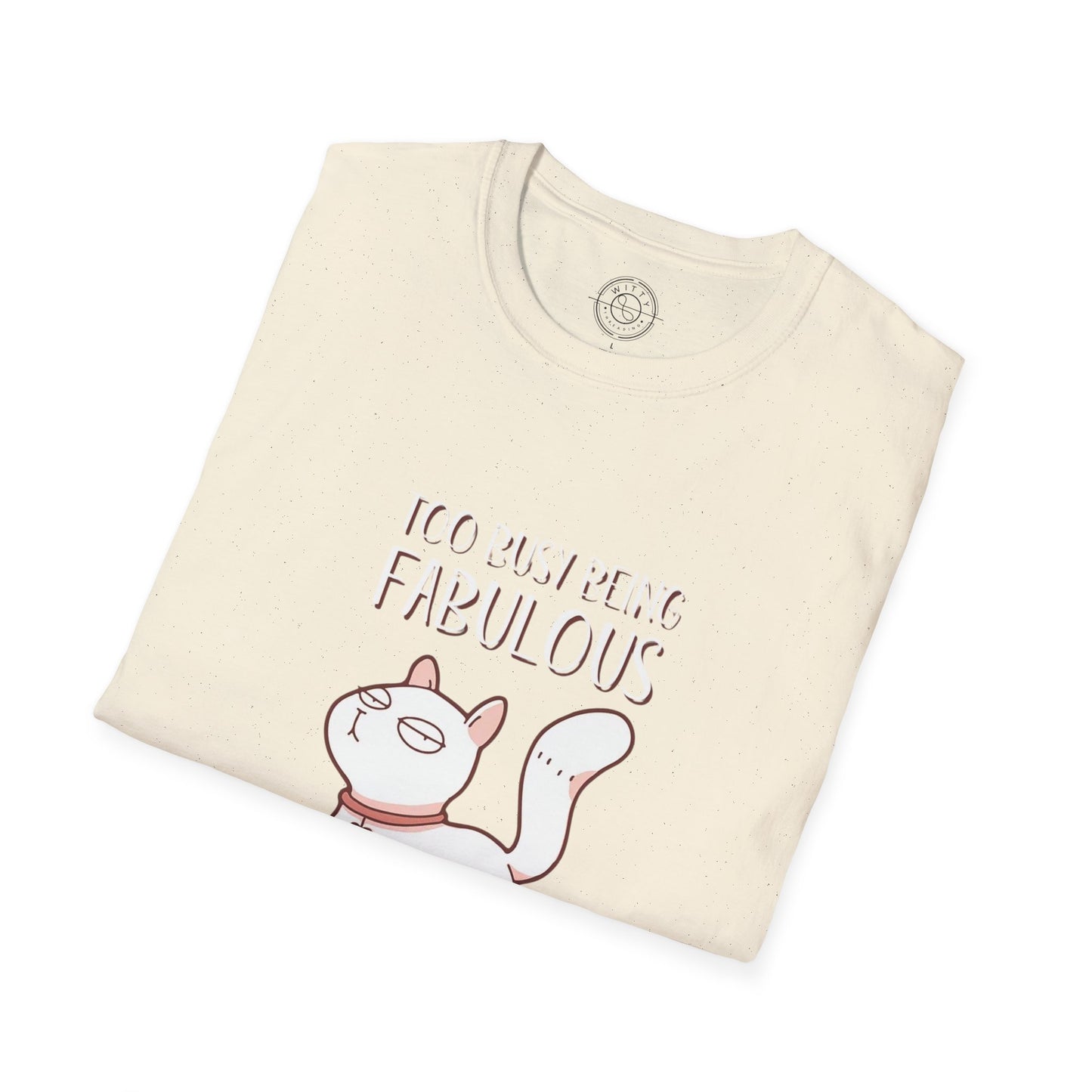 Being Fabulous - T-Shirt
