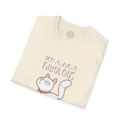 Being Fabulous - T-Shirt
