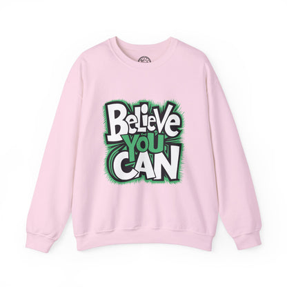 Believe You Can - Sweatshirt