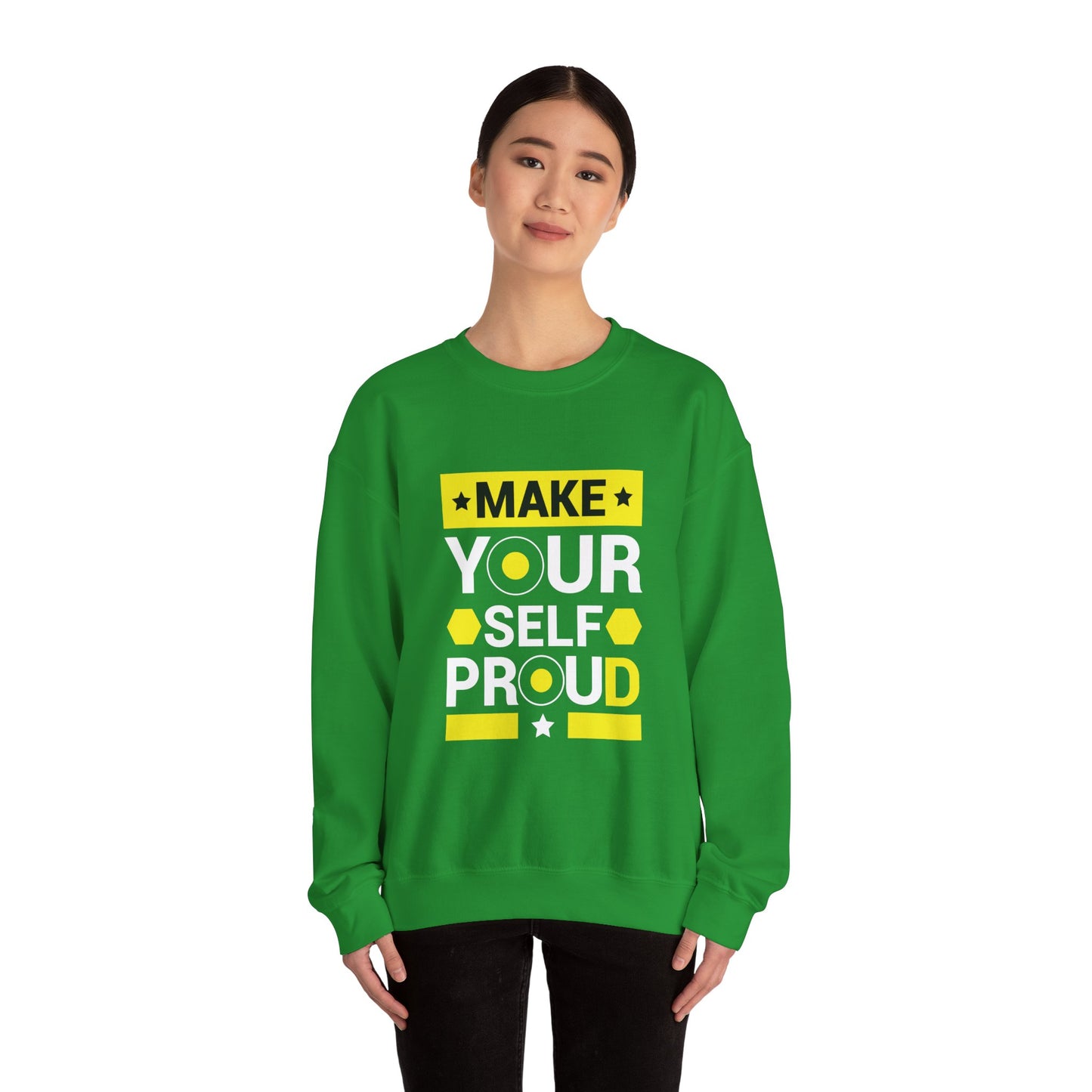 Make Yourself Proud - Sweatshirt