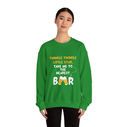 Twinkle Twinkle litter star take me to the nearest bar - Sweatshirt