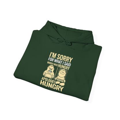 Apologies Hungry -  Hoodie