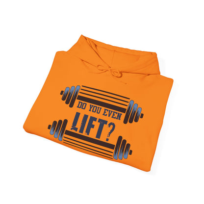 Do you even LIFT? - Hoodie