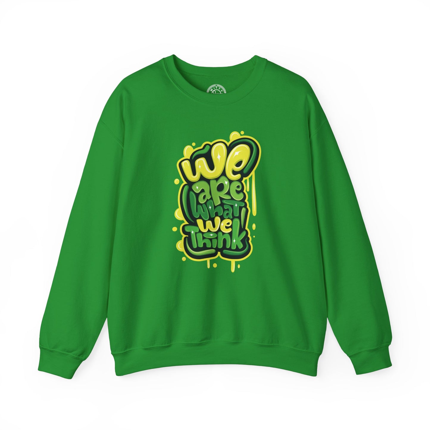 We're What We Think - Sweatshirt