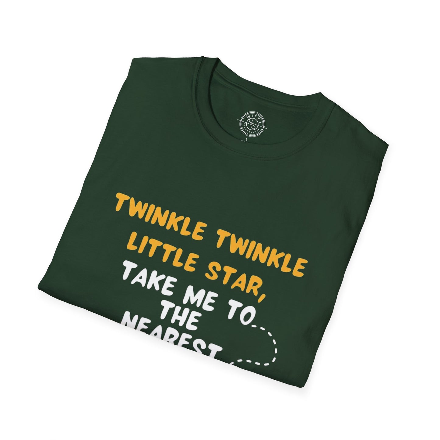 Twinkle Twinkle litter star take me to the nearest bar - T-Shirt